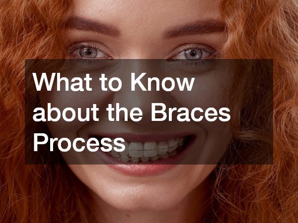 What to Know about the Braces Process